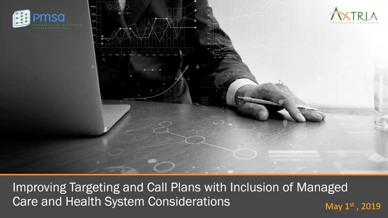 Improving Targeting and Call Plans with Inclusion of Managed Care and Health System Considerations