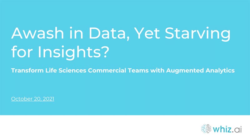 Awash in Data, Yet Starving for Insights? Transform Life Sciences Commercial Teams with Augmented Analytics